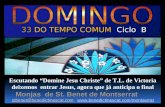 33 DO TEMPO COMUM Ciclo B Monjas de St. Benet de Montserrat Escutando “Domine Jesu Christe” de T.L. de Victoria deixemos entrar Jesus, agora que já anticipa.