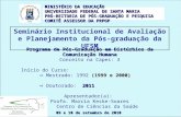 09 e 10 de setembro de 2010 Seminário Institucional de Avaliação e Planejamento da Pós-graduação da UFSM Programa de Pós-Graduação em Distúrbios da Comunicação.