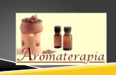 CONCEITO  A palavra “aroma” vem do grego e, significa “fragrância”. Terapia é o mesmo que “tratamento” – Aromaterapia.