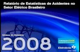 Síntese do Relatório Julho / 2009. A Centrais Elétricas Brasileiras S.A. – ELETROBRÁS, hoje se faz presente e atuante no maior programa de investimentos.