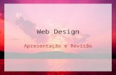 Web Design Apresentação e Revisão. Objetivo da Aula “Conhecer-nos.!”