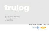Luciano Meira – UFPE  Conceito e Motivação  Implementação Atual  Relevância  Requisitos.