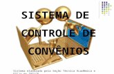 Sistema elaborado pela Seção Técnica Acadêmica e ECCJr do IBILCE SISTEMA DE CONTROLE DE CONVÊNIOS.