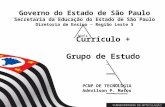 Currículo + Grupo de Estudo PCNP DE TECNOLOGIA Adevilson P. Matos Governo do Estado de São Paulo Secretaria da Educação do Estado de São Paulo Diretoria.