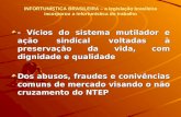 INFORTUNÍSTICA BRASILEIRA – a legislação brasileira incorporou a infortunística do trabalho - Vícios do sistema mutilador e ação sindical voltadas à preservação.