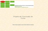 Projeto de Conclusão de Curso Prof. Douroando Luiz Carlos Pereira Santos.