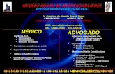 NOÇÕES GERAIS DE RESPONSABILIDADE FOCO NA RESPONSABILIDADE CIVIL MÉDICO ESPECIALISTA Cirurgia geral Cirurgia plástica Medicina do trabalho Especialista.
