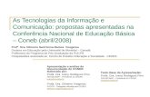 As Tecnologias da Informação e Comunicação: propostas apresentadas na Conferência Nacional de Educação Básica – Coneb (abril/2008) Apresentação e análise.