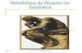 11/4/2015Prof. Anselmo Baganha Raposo1 Metodologia da Pesquisa em Estatística.