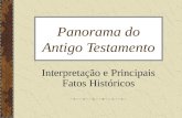 Panorama do Antigo Testamento Interpretação e Principais Fatos Históricos.