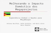 Melhorando o Impacto Doméstico dos Megaprojectos Experiência Global e Opções para Moçambique Antonio Nucifora, Peter Nicholas, and Boris Utria Banco Mundial.