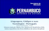 Linguagens, Códigos e suas Tecnologias - Português Ensino Fundamental, 7° Ano Gêneros textuais: fábula, tira, História em Quadrinhos (HQ), textos expositivos.