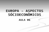 EUROPA – ASPECTOS SÓCIOECONÔMICOS AULA 06.