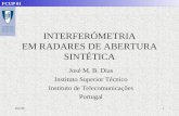 FCUP 01 IST/IT1 INTERFERÓMETRIA EM RADARES DE ABERTURA SINTÉTICA José M. B. Dias Instituto Superior Técnico Instituto de Telecomunicações Portugal.