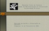 Manuela Pires da Fonseca Unidade de Macroecologia & Conservação Universidade de Évora Mestrado em Gestão e Conservação da Natureza Bragança, 14 de Fevereiro.