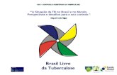 EAD – CONTROLE E ASSISTÊNCIA DA TUBERCULOSE Miguel Aiub Hijjar ‘”A Situação da TB no Brasil e no Mundo. Perspectivas e desafios para o seu controle.”