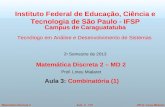 ©Prof. Lineu MialaretAula 3 - 1/51Matemática Discreta 2 Matemática Discreta 2 – MD 2 Prof. Lineu Mialaret Aula 3: Combinatória (1) Instituto Federal de.