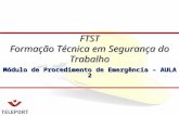 Módulo de Procedimento de Emergência – AULA 2 FTST Formação Técnica em Segurança do Trabalho.