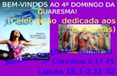 BEM-VINDOS AO 4º DOMINGO DA QUARESMA! (Celebração dedicada aos dizimistas)