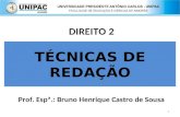 TÉCNICAS DE REDAÇÃO Prof. Espª.: Bruno Henrique Castro de Sousa DIREITO 2 1.