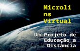 Um Projeto de Educação a Distância Microlins Virtual.