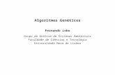 Algoritmos Genéticos Fernando Lobo Grupo de Análise de Sistemas Ambientais Faculdade de Ciências e Tecnologia Universidade Nova de Lisboa.