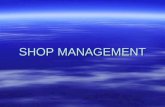 SHOP MANAGEMENT SHOP MANAGEMENT. - 1903 Primeiro livro de Taylor chamado Shop Management (Administração de Oficinas) abordou o seguinte: