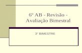6º AB - Revisão - Avaliação Bimestral 3° BIMESTRE.