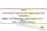 Módulo de Portuária e Construção Civil – AULA 5 Prof. Rivaldo Fonseca FTST Formação Técnica em Segurança do Trabalho.