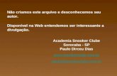 Não criamos este arquivo e desconhecemos seu autor. Disponível na Web entendemos ser interessante a divulgação. Academia Snooker Clube Sorocaba - SP Paulo.