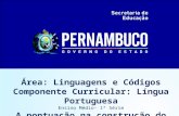 Área: Linguagens e Códigos Componente Curricular: Língua Portuguesa Ensino Médio- 1ª Série A pontuação na construção do texto.
