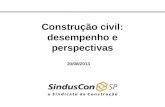 Construção civil: desempenho e perspectivas 20/08/2013.