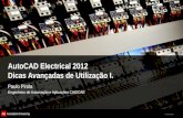 © 2011 Autodesk AutoCAD Electrical 2012 Dicas Avançadas de Utilização I. Paulo Pirola Engenheiro de Automação e Aplicações CAD/CAE.