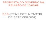 PROPOSTA DO GOVERNO NA REUNIÃO DE 10/08/09 3,16 (REAJUSTE A PARTIR DE SETEMBRO/09)