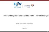 1 Introdução Sistema de Informação Prof. Alexandre Monteiro Recife.