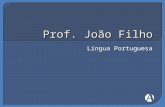 Prof. João Filho Língua Portuguesa. Início da Atividade Jornalística no Brasil 10/05/1747: Ordem régia D. João V (censura a atividade jornalística) 10/09.
