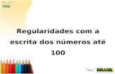 Regularidades com a escrita dos números até 100. Os algarismos vão de 0 a 9.