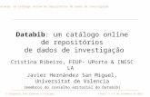 Databib: um catálogo online de repositórios de dados de investigação I Congresso ISKO Espanha e PortugalPorto, 7 a 9 de novembro de 2013 Databib: um catálogo.