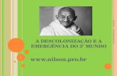 A DESCOLONIZAÇÃO E A EMERGÊNCIA DO 3º MUNDO  13/4/2015  1.