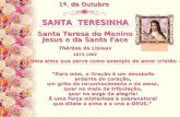 SANTA TERESINHA Santa Teresa do Menino Jesus e da Santa Face Thérèse de Lisieux 1873-1897 “Para mim, a Oração é um desabafo ardente do coração, um grito.