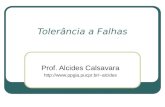 Tolerância a Falhas Prof. Alcides Calsavara alcides.