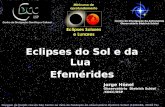 Imagem de fundo: céu de São Carlos na data de fundação do observatório Dietrich Schiel (10/04/86, 20:00 TL) crédito: Stellarium Eclipses do Sol e da Lua.
