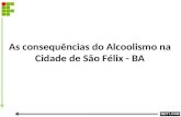 As consequências do Alcoolismo na Cidade de São Félix - BA.