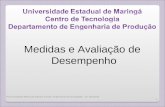 Medidas e Avaliação de Desempenho 1 Prof (a) Daiane Maria De Genaro Chiroli- Engenharia da Qualidade I- 3o. Bimestre.