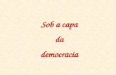 Sob a capa da democracia Isto é apenas uma gota no OCEANO chamado Portugal! Tudo o que vai aparecer neste texto não é ficção! Acontece em Portugal. País,