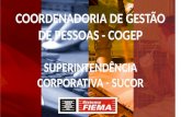 COORDENADORIA DE GESTÃO DE PESSOAS - COGEP SUPERINTENDÊNCIA CORPORATIVA - SUCOR.