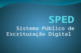 Sistema Público de Escrituração Digital. Análise de Sistemas Contábeis O SPED é uma solução tecnológica que oficializa os arquivos digitais das escriturações.