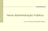 1 Nova Administração Pública Luiz Fernando Macedo Bessa.