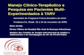 Manejo Clínico-Terapêutico e Pesquisa em Pacientes Multi- Experimentados à TARV Seminário do Programa Franco-Brasileiro de AIDS. Fortaleza-Ce, Brasil.