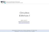 Circuitos Elétricos I Adan Lucio P. adanlucio@gmail.com adan.pereira@ufes.br.